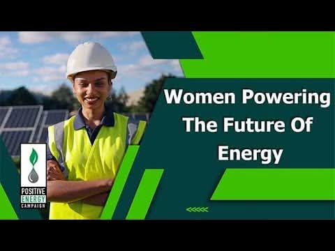 How Women Are Powering The Future Of Energy